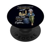 Never Underestimate a Woman Who Still Travels in Her 80's PopSockets Adhesive PopGrip
