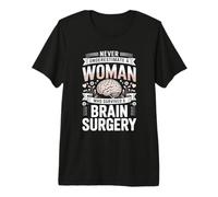 Never Underestimate A Woman Who Survived A Brain Surgery Premium T-Shirt