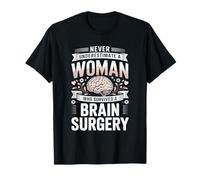 Never Underestimate A Woman Who Survived A Brain Surgery T-Shirt