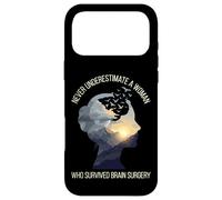 Never Underestimate A Woman Who Survived Brain Surgery Case for iPhone 17 Pro Max