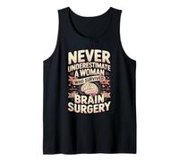 Never Underestimate A Woman Who Survived Brain Surgery Tank Top