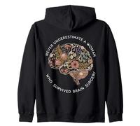 Never Underestimate A Woman Who Survived Brain Surgery Zip Hoodie