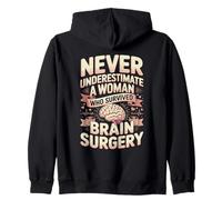 Never Underestimate A Woman Who Survived Brain Surgery Zip Hoodie