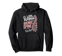 Never Underestimate A Woman With A Bionic Spine Pullover Hoodie