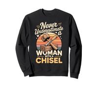 Never Underestimate A Woman With A Chisel Woodworking Sweatshirt