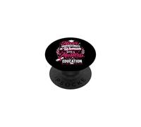 Never Underestimate A Woman With A Masters In Education PopSockets Adhesive PopGrip