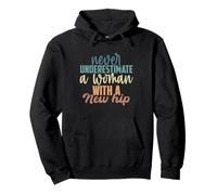 Never Underestimate A Woman With A New Hip Pullover Hoodie
