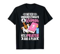 Never Underestimate a Woman with a Prayer and a Plan T-Shirt