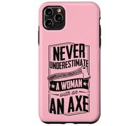 Never Underestimate A Woman With An Axe Lumberjack Logger Case for iPhone 11 Pro Max