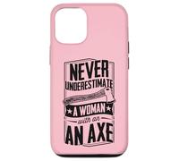 Never Underestimate A Woman With An Axe Lumberjack Logger Case for iPhone 12/12 Pro