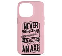 Never Underestimate A Woman With An Axe Lumberjack Logger Case for iPhone 13 Pro