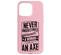 Never Underestimate A Woman With An Axe Lumberjack Logger Case for iPhone 15 Pro Max