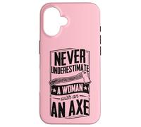 Never Underestimate A Woman With An Axe Lumberjack Logger Case for iPhone 16