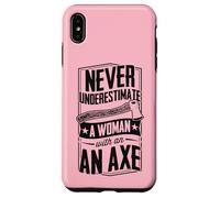 Never Underestimate A Woman With An Axe Lumberjack Logger Case for iPhone XS Max
