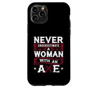 Never Underestimate A Woman With An Axe Shirt Lumberjack Case for iPhone 11 Pro