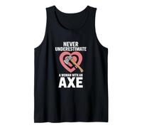Never Underestimate A Woman with an Axe Tank Top