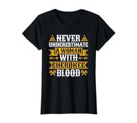 Never Underestimate A Woman with Cherokee Blood T-Shirt