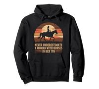 NEVER UNDERESTIMATE A WOMAN WITH HORSES IN HER 70S Riding Pullover Hoodie