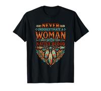 Never Underestimate A Woman with Native Blood American T-Shirt