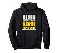 Never Underestimate ADHD Hyperfocus Motivational Funny Pullover Hoodie