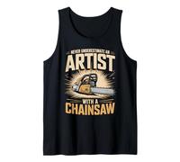 Never Underestimate an Artist with A Chainsaw Tank Top