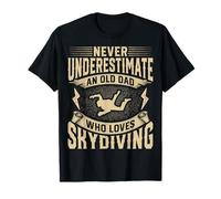 Never Underestimate an Old Dad Who Loves Skydiving Skydiver T-Shirt