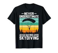 Never Underestimate an Old Dad Who Loves Skydiving T-Shirt