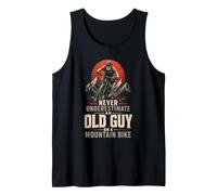 Never Underestimate an Old Guy On A Mountain Bike Tank Top