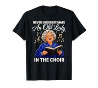 Never Underestimate an Old Lady in The Choir Gospel Singer T-Shirt