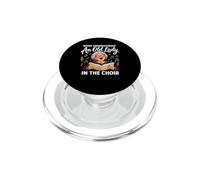 Never Underestimate An Old Lady In The Choir Music Singer PopSockets PopGrip for MagSafe