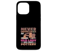 Never Underestimate An Old Lady Who Makes Pottery Case for iPhone 13 Pro Max