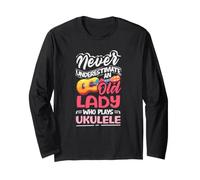 Never Underestimate an Old Lady Who Plays Ukulele Long Sleeve T-Shirt