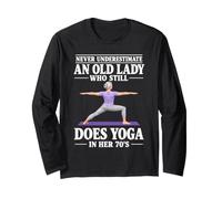 Never Underestimate an Old Lady Who Still Does Yoga 70s Yogi Long Sleeve T-Shirt