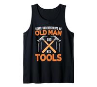 Never Underestimate an Old Man and His Tools Carpenter Work Tank Top