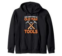 Never Underestimate an Old Man and His Tools Carpenter Work Zip Hoodie