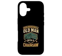 Never Underestimate An Old Man Arborist Woodworker Chainsaw Case for iPhone 17
