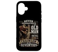 Never Underestimate An Old Man Chainsaw in His Seventies Case for iPhone 16