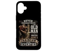 Never Underestimate An Old Man Chainsaw in His Seventies Case for iPhone 16 Plus