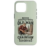 Never Underestimate An Old Man Chainsaw in His Seventies Case for iPhone 16 Pro Max