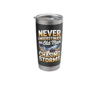 Never Underestimate an Old Man Chasing Storms Stainless Steel Insulated Tumbler