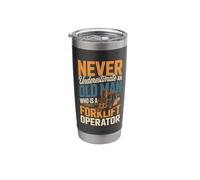 Never Underestimate an Old Man Forklift Operator Stainless Steel Insulated Tumbler