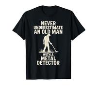 Never Underestimate an Old Man - Metal Detecting Treasure T-Shirt