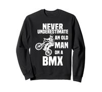 Never Underestimate an Old Man on a BMX Skeleton Drives BMX Sweatshirt