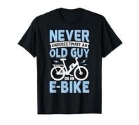 Never Underestimate An Old Man On An E-Bike Electric Biking T-Shirt
