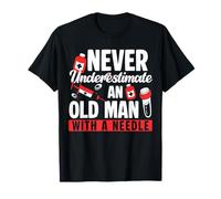 Never Underestimate an Old Man Phlebotomy Phlebotomist T-Shirt