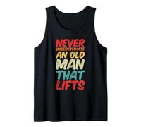 Never Underestimate an Old Man That Lifts Tank Top