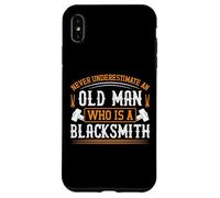 Never underestimate an old man who is a blacksmith Case for iPhone XS Max