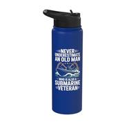 Never Underestimate an Old Man Who is A Submarine Veteran Stainless Steel Insulated Water Bottle