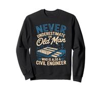 Never Underestimate An Old Man Who Is Also A Civil Engineer Sweatshirt