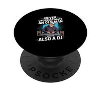 Never Underestimate An Old Man Who Is Also A DJ PopSockets Adhesive PopGrip